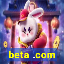 beta .com